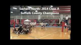 Sachem North Boys Volleyball 2014 Suffolk County Champions [upl. by Hadsall]