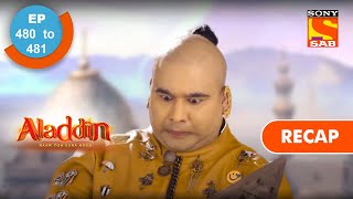 Aladdin  अलादीन  Ep 480 amp 481  RECAP [upl. by Whitcher]