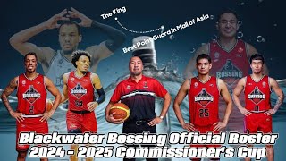 Blackwater Bossing Official Roster 20242025 PBA Commissioners Cup [upl. by Phoebe710]