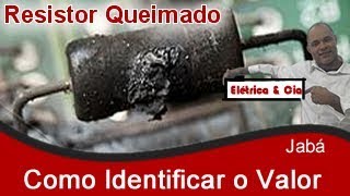 Resistor Queimado Sem Identificação Ω Como Descobrir o seu Valor [upl. by Inoy599]