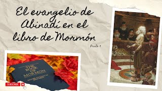 El evangelio de Abinadí en el Libro de Mormón [upl. by Aletta822]