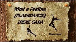 What a Feeling FLASHDANCE  IRENE CARA coverfingerstyleinstrumentallyrics [upl. by Kcajyllib]