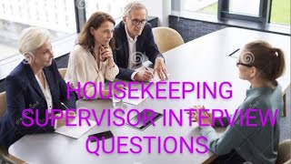 Housekeeping supervisor interview Details Housekeeping supervisor Responsible [upl. by Bonns]