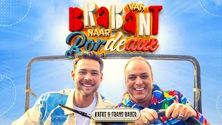 Kafke amp Frans Bauer  Van Brabant Naar Bordeaux Officiële Videoclip [upl. by Eiser]