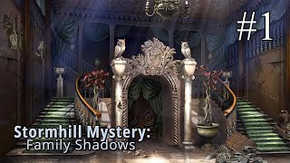 Stormhill Mystery Family Shadows ➤ ПРОХОЖДЕНИЕ 1 ➤ Пробираемся в особняк Тени на каждом шагу [upl. by Oilcareh808]