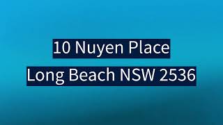 10 Nuyen Place LONG BEACH NSW 2536 [upl. by Anyg]