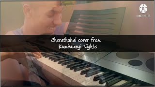 Cherathukal cover Kumbalangi Nights  Sushin Shyam  Karthik S Kumar [upl. by Pinkerton301]