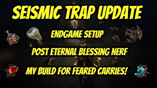 Seismic Trap UPDATED amp Fixing Mana Issues Eternal Blessing Nerf [upl. by Terrie]