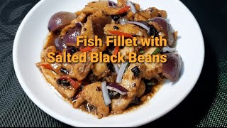 Fish Fillet with Salted Black BeansFillet Fish Recipe [upl. by Pricilla]