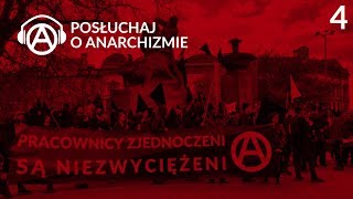 ANARCHIZM W PRAKTYCE  Posluchaj o Anarchizmie odcinek 4 [upl. by Anaer]