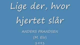 Anders Frandsen  Lige der hvor hjertet slår 1991 [upl. by Hollie766]