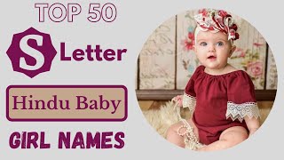 S Letter Baby Girl Names  Top 50 Latest Hindu Baby Girl Names by Alphabet S  Sarus Empire [upl. by Milburr]