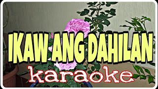 IKAW ANG DAHILAN  KARAOKE  BY JERRY ANGGA [upl. by Stent]