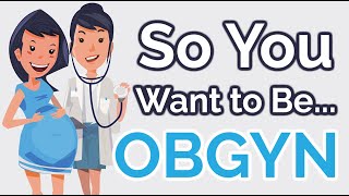 So You Want to Be an OBGYN Ep 22 [upl. by Weinrich]