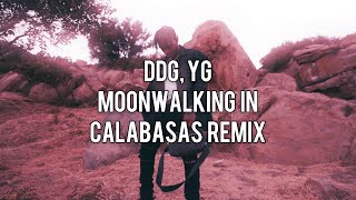 DDG YG  Moonwalking in Calabasas Remix Slowed [upl. by Pegeen]