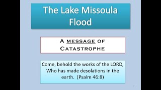 Lake Missoula Flood A Message of Catastrophe [upl. by Leschen]