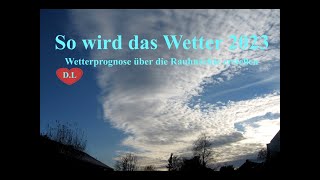 So wird das Wetter 2023Wetterprognose über die Rauhnächte erstellen [upl. by Waxman]