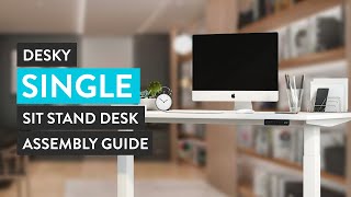 Desky Single Sit Stand Desk Assembly [upl. by Camp]