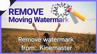 How to remove Kinemaster Watermark 2024 FreeKinemaster ka logo kaise hataye [upl. by Desdamonna507]