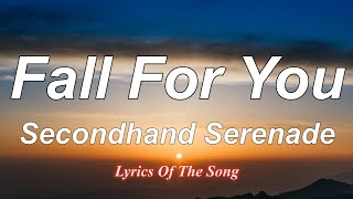 Secondhand Serenade  Fall For You Lyrics [upl. by Orji]