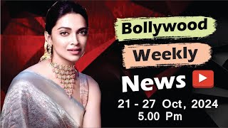 Bollywood Weekly News  Deepika Padukone  Kriti sanon  Priyanka Chopra  2127 Oct 2024  5 PM [upl. by Stempien]