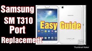 Samsung Galaxy Tab 3SMT310 Charging Port Replacement Easy Guide [upl. by Kcireddor]