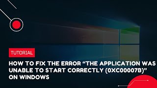 How to fix the error quotThe application was unable to start correctly 0xc00007bquot on Windows [upl. by Chilson]