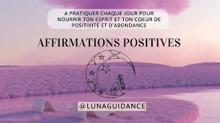 Affirmations positives pour nourrir ton esprit et ton coeur [upl. by Nosinned539]