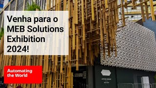 Venha para o MEB Solutions Exhibition 2024 [upl. by Toby]