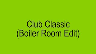 Charli XCX – Club Classics Boiler Room Edit [upl. by Weasner730]