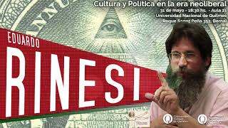 Ciclo de Charlas quotCultura y política en la era neoliberalquot  Eduardo Rinesi [upl. by Ynots]