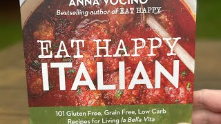 Cookbook Preview Eat Happy Italian Gluten Free Recipes by Anna Vocino 2024 cookbook glutenfree [upl. by Nynahs336]