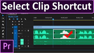 Select Clip Shortcut Premiere Pro [upl. by Ttegirb]