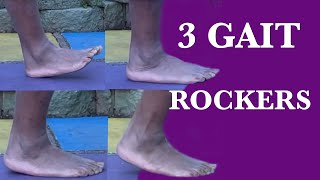 3 Gait Rockers How to Walk Properly [upl. by Otrevogir]