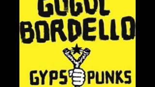 07 Dogs Were Barking by Gogol Bordello [upl. by Ready]