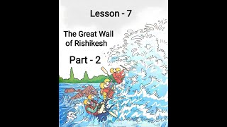 The Great Wall of Rishikesh  Rishad Saam Mehta  Part  2  Class 7th [upl. by Mcgean37]