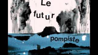 Le Futur Pompiste  Daydream [upl. by Nirehs]