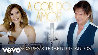 Liah Soares Roberto Carlos  A Cor do Amor [upl. by Pietro]