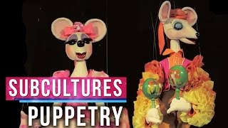 The Art of Puppetry amp Marionettes  SubCultures [upl. by Norrie]