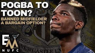 NUFC LINKED WITH MOVE FOR PAUL POGBA  Newcastle United Transfers [upl. by Cindra]