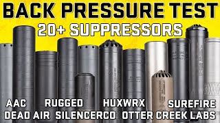 Suppressor Back Pressure Test Huxwrx SilencerCo Dead Air KGM Surefire amp More [upl. by Nedgo]