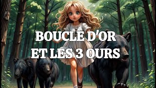 Boucle dOr et les Trois Ours  Conte classique pour Enfants [upl. by Nyletak]