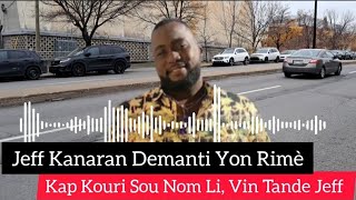 Jeff Kanaran Demanti Yon Rimè Kap Kouri Sou Nom Li Ebyen Son Voice Ki Pran Lari Yo Di Se Vwa Jeff [upl. by Ylesara]