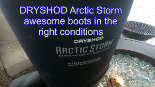 DRYSHOD Arctic Storm boots awesome in the right conditions [upl. by Steele]