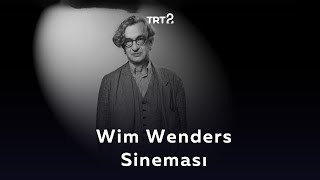 Wim Wenders Sineması  Yönetmen Sineması [upl. by Meredi549]