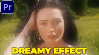 Dreamy Effect Tutorial in Premiere Pro  Dreamy Glow Effect [upl. by Aissatan]