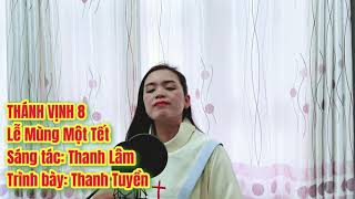 Thánh Vịnh 8  Lễ Mùng Một Tết  Thanh Lâm [upl. by Bascio589]