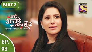 Bade Achhe Lagte Hain 2  बड़े अच्छे लगते गते हैं  Ep 3  Part 2  1st Sept 2021 [upl. by Omrellug]