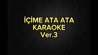 İçime ata ata  Karaoke Sol [upl. by Aitnas202]