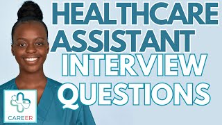 Healthcare Assistant Interview questions [upl. by Nana143]